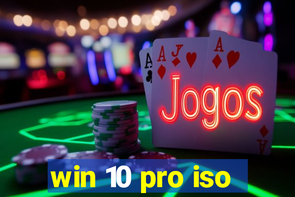 win 10 pro iso